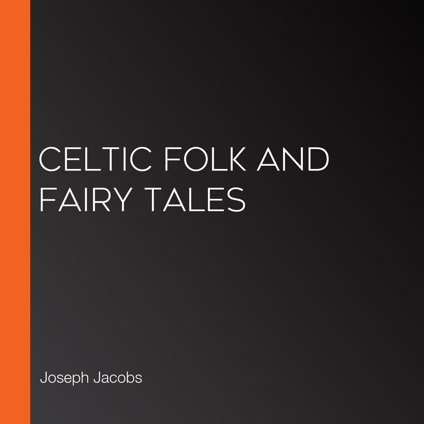 Celtic Folk and Fairy Tales