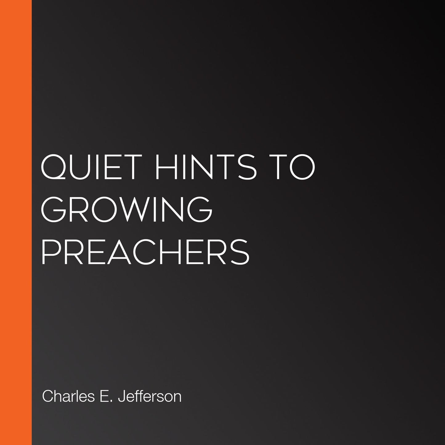 Quiet Hints to Growing Preachers