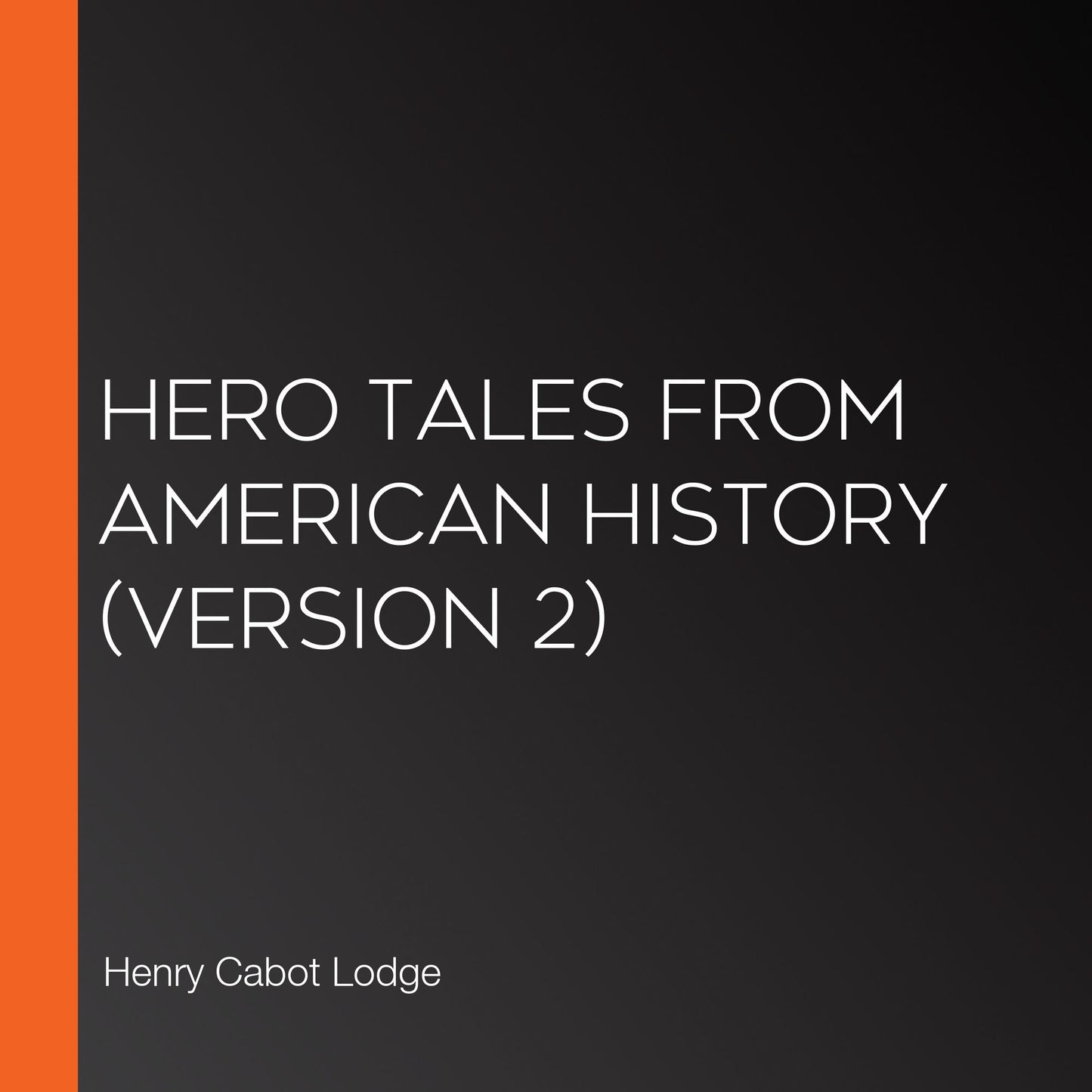 Hero Tales from American History (version 2)