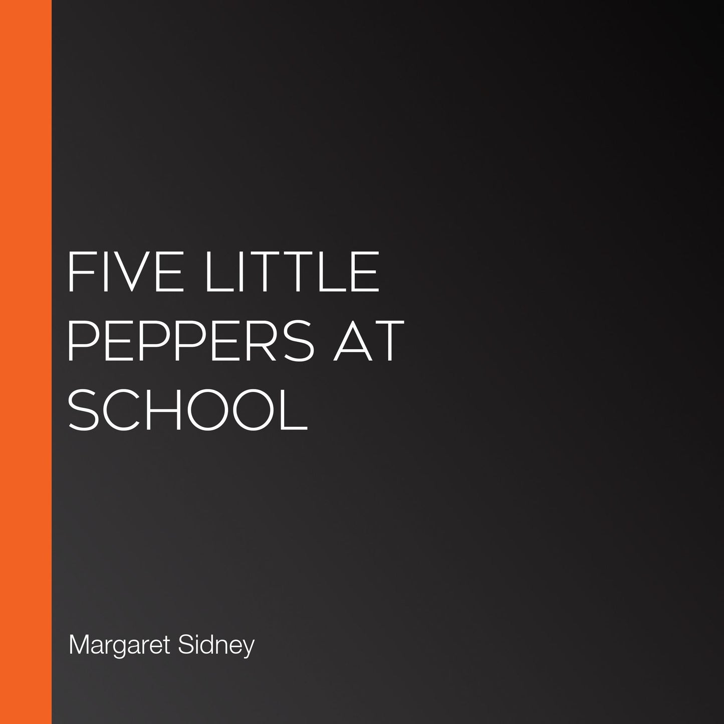 Five Little Peppers at School