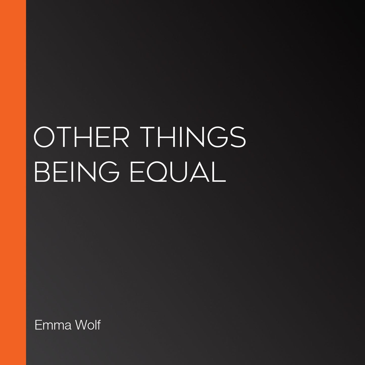 Other Things Being Equal