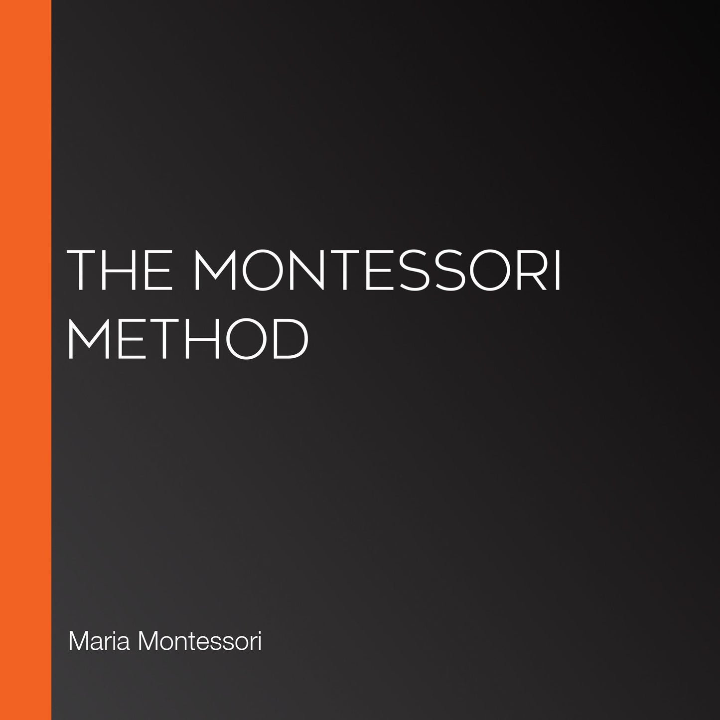 The Montessori Method