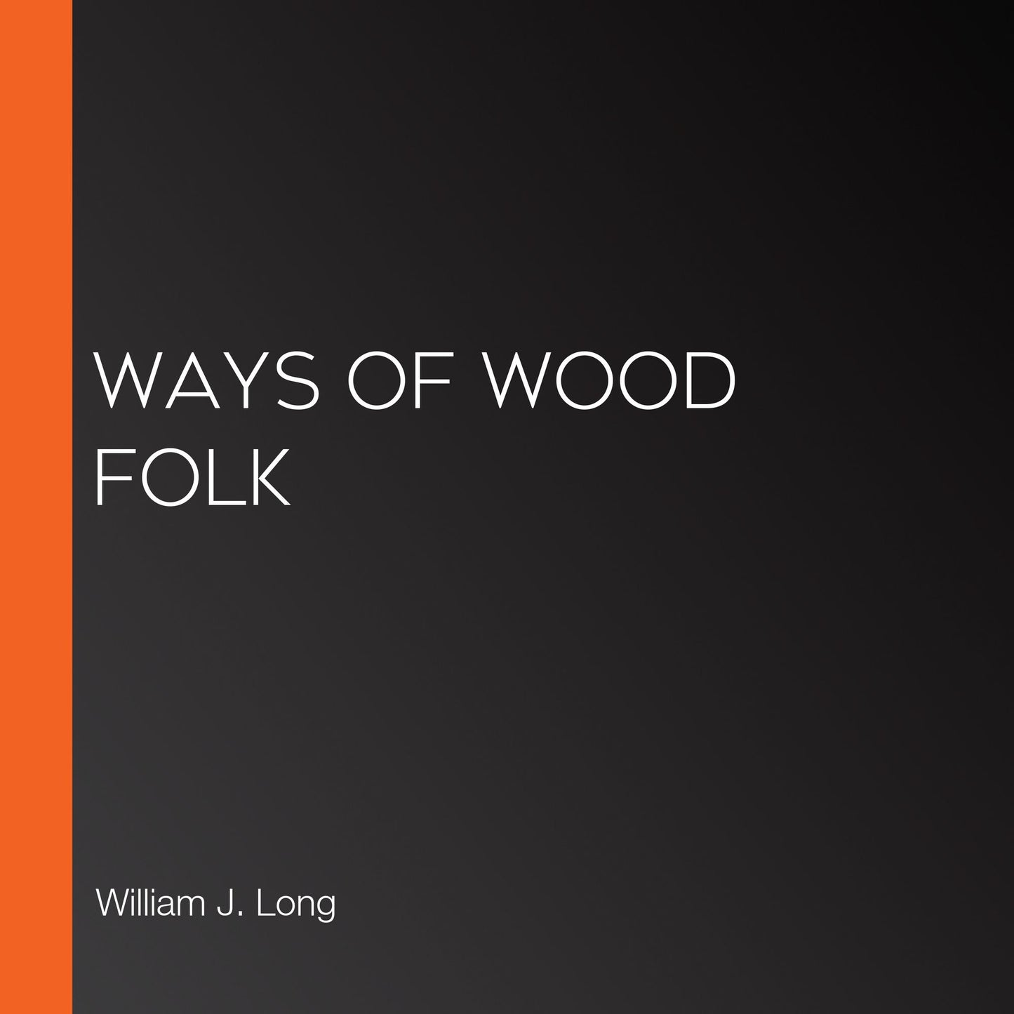 Ways of Wood Folk