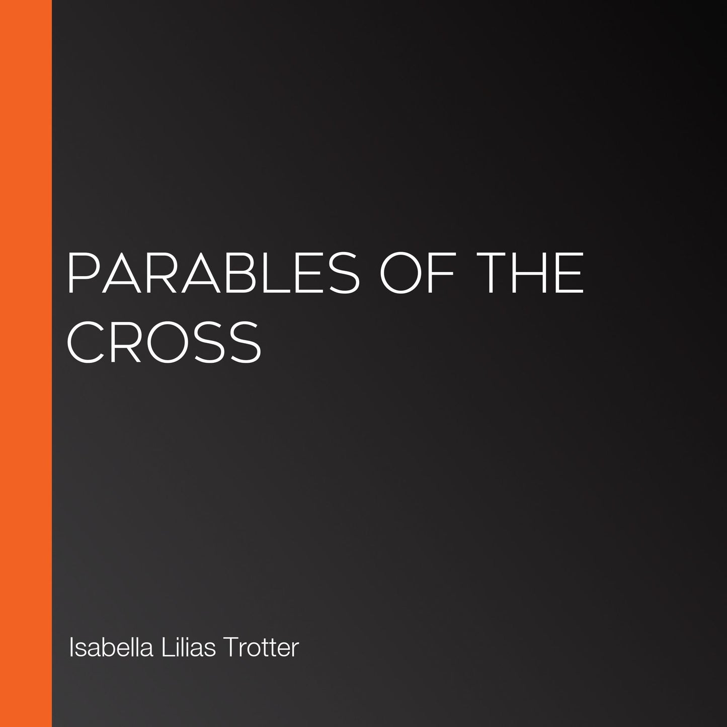 Parables of the Cross