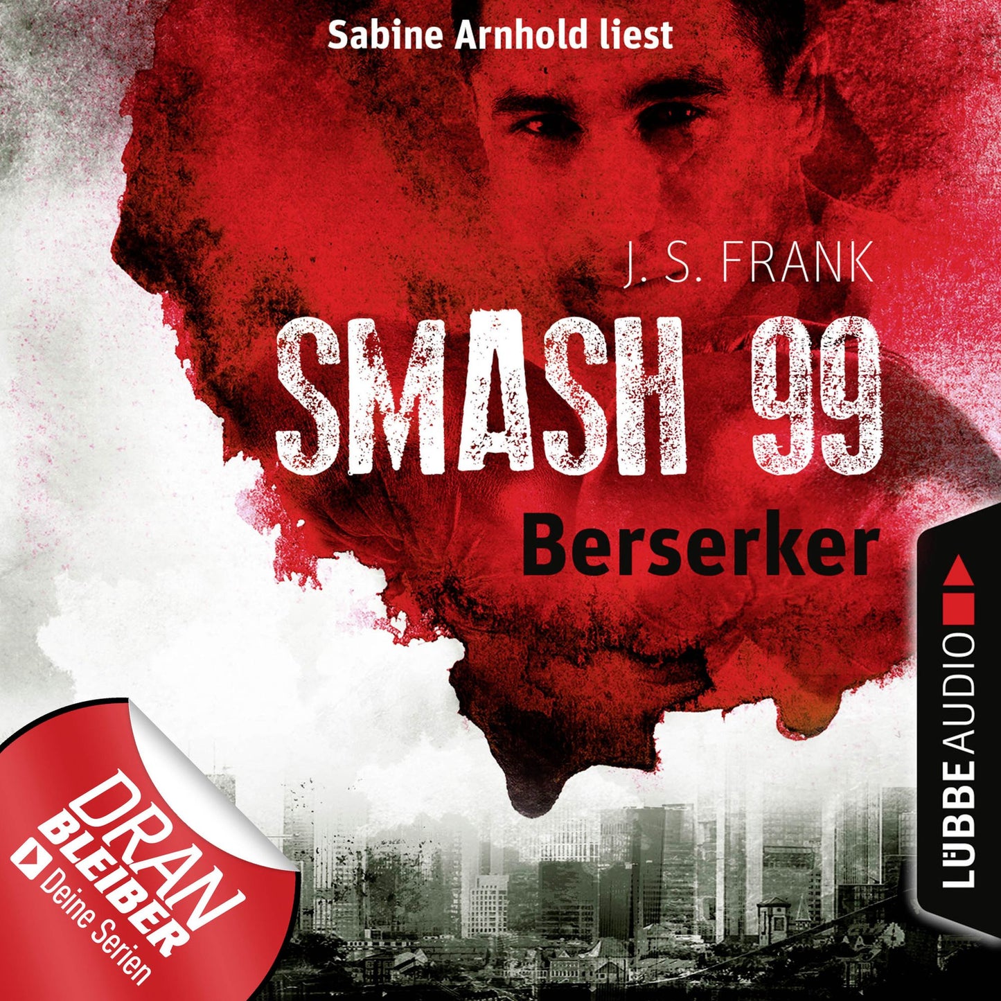 Berserker - Smash99, Folge 4 (UngekÃ¼rzt)
