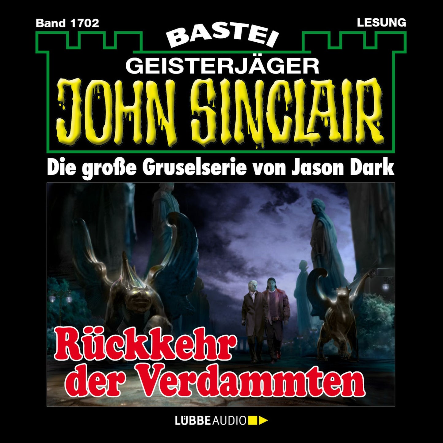 John Sinclair, Band 1702: Rückkehr der Verdammten