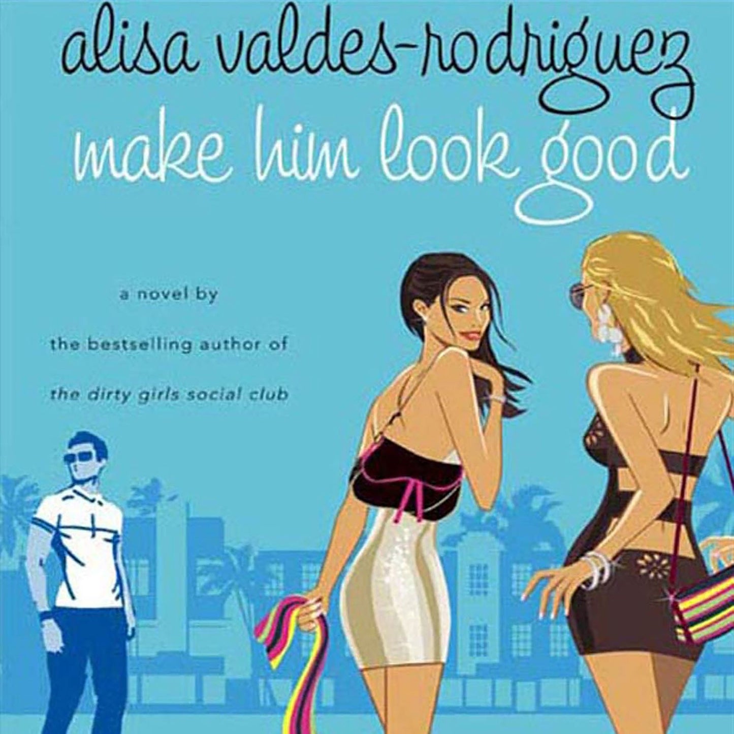 Make Him Look Good: A Novel (Abridged)