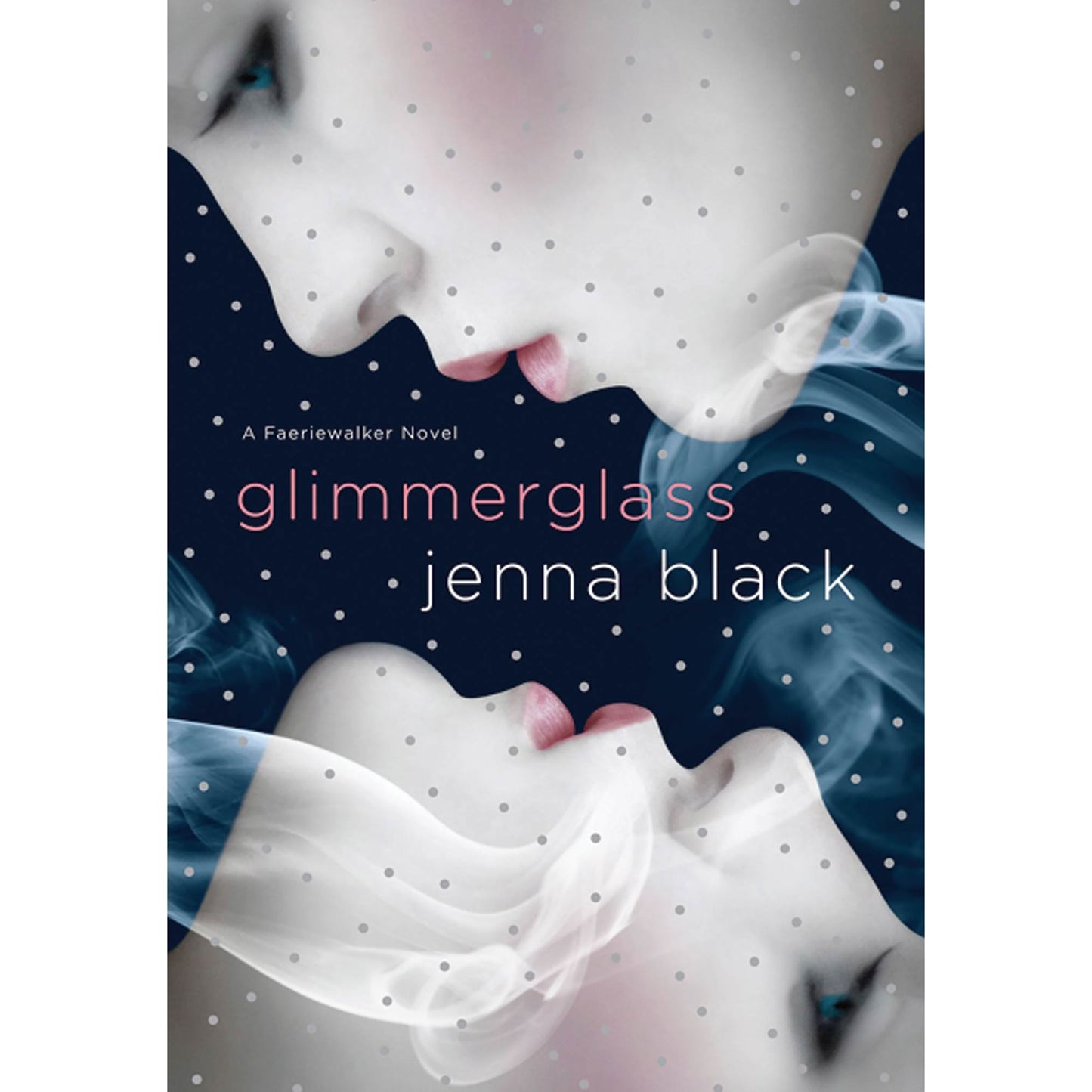 Glimmerglass: A Faeriewalker Novel