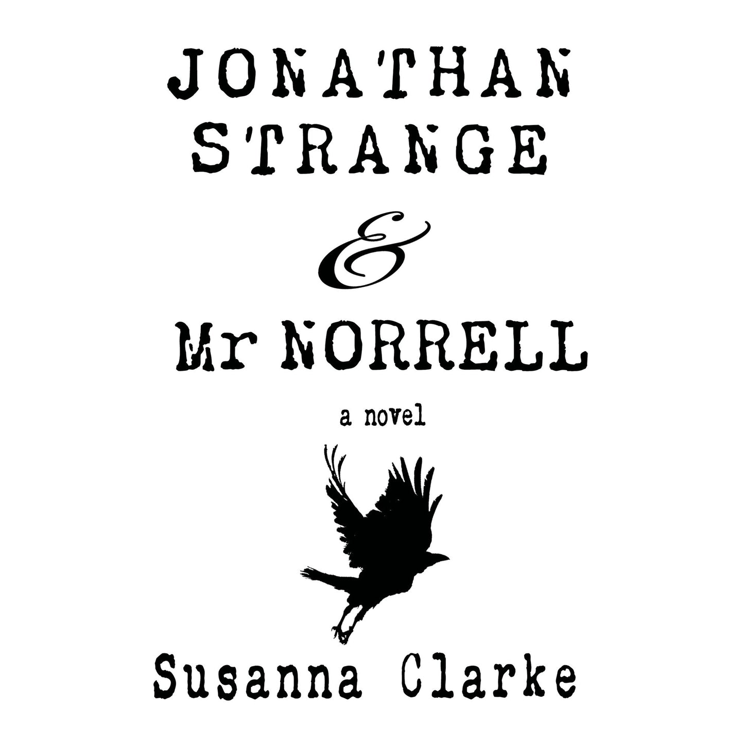 Jonathan Strange & Mr. Norrell: A Novel