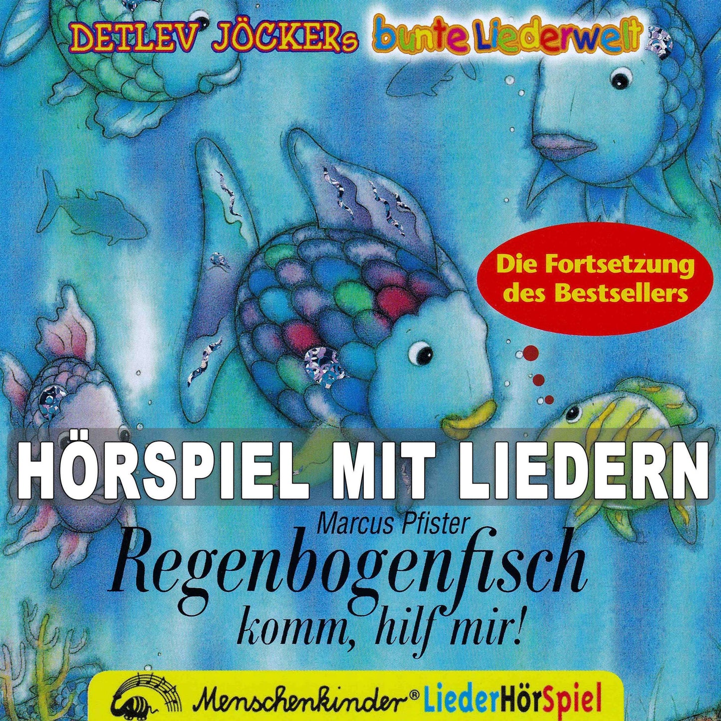 Regenbogenfisch, komm hilf mir : Hörspiel mit Liedern zum Thema "Helfen braucht Mut"