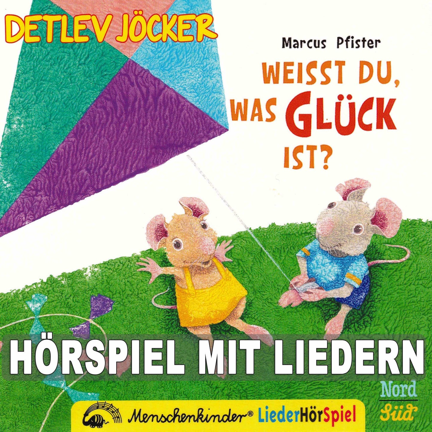 Weißt du, was Glück ist? : Hörspiel mit Liedern zum Thema Glücksgefühle