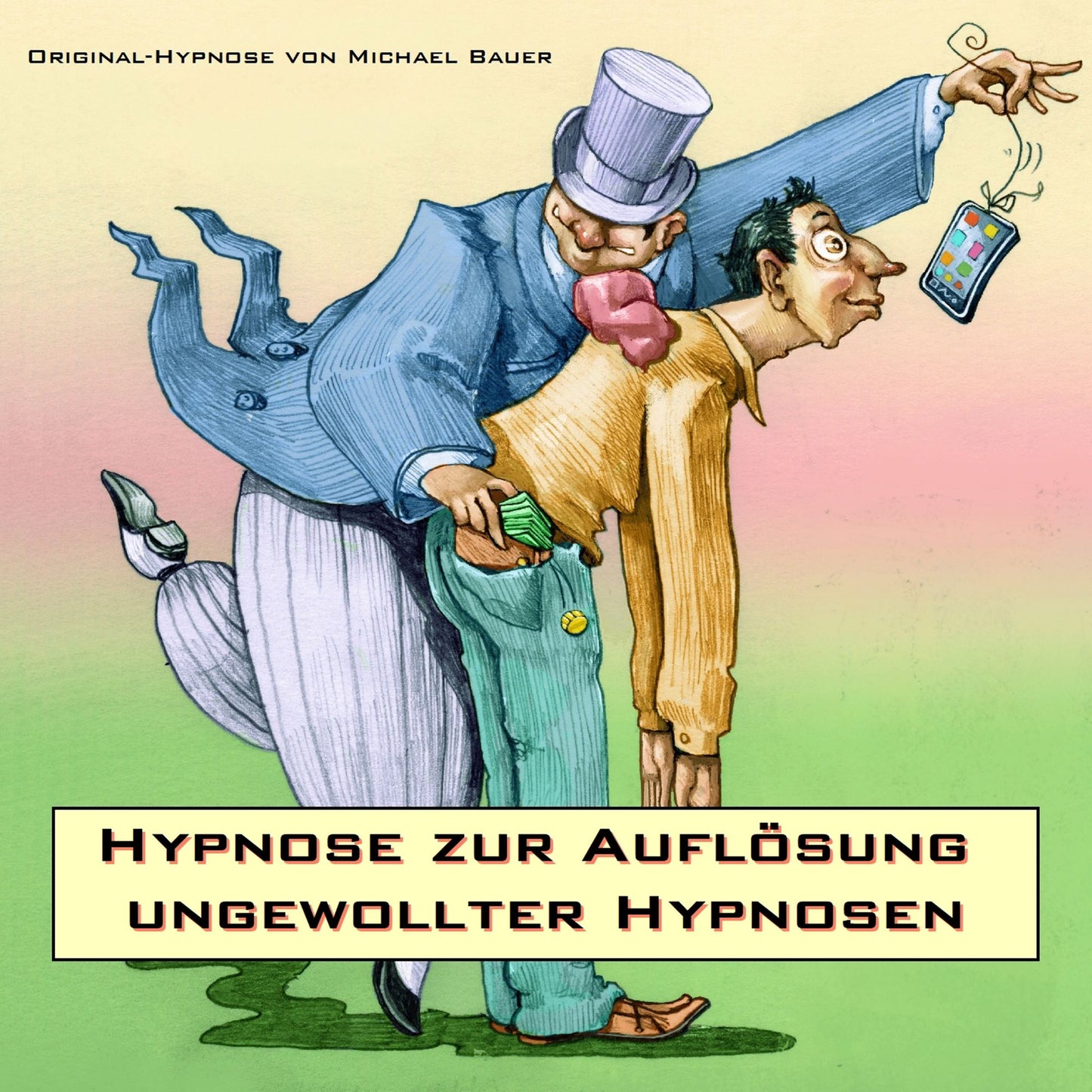 Hypnose zur Auflösung ungewollter Hypnosen (Abridged)