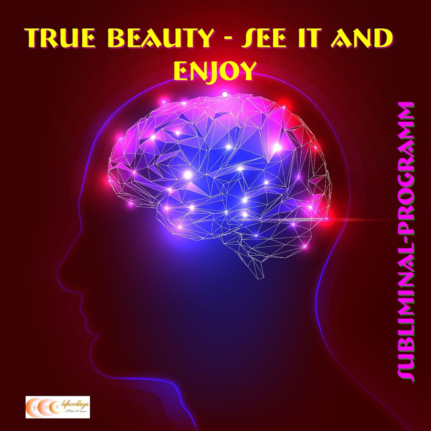 True Beauty - See it and enjoy: Subliminal-Program