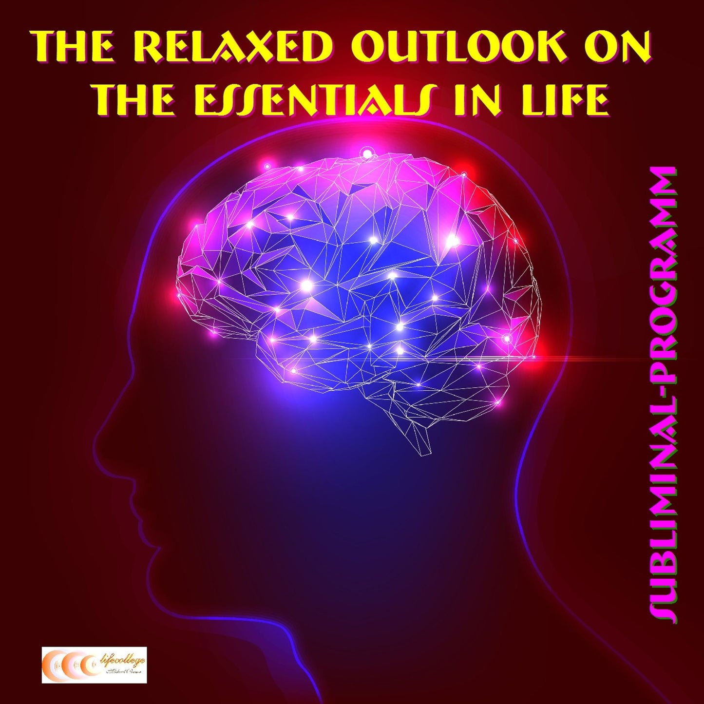 Relaxed Outlook on the Essentials in Life: Subliminal-program, The