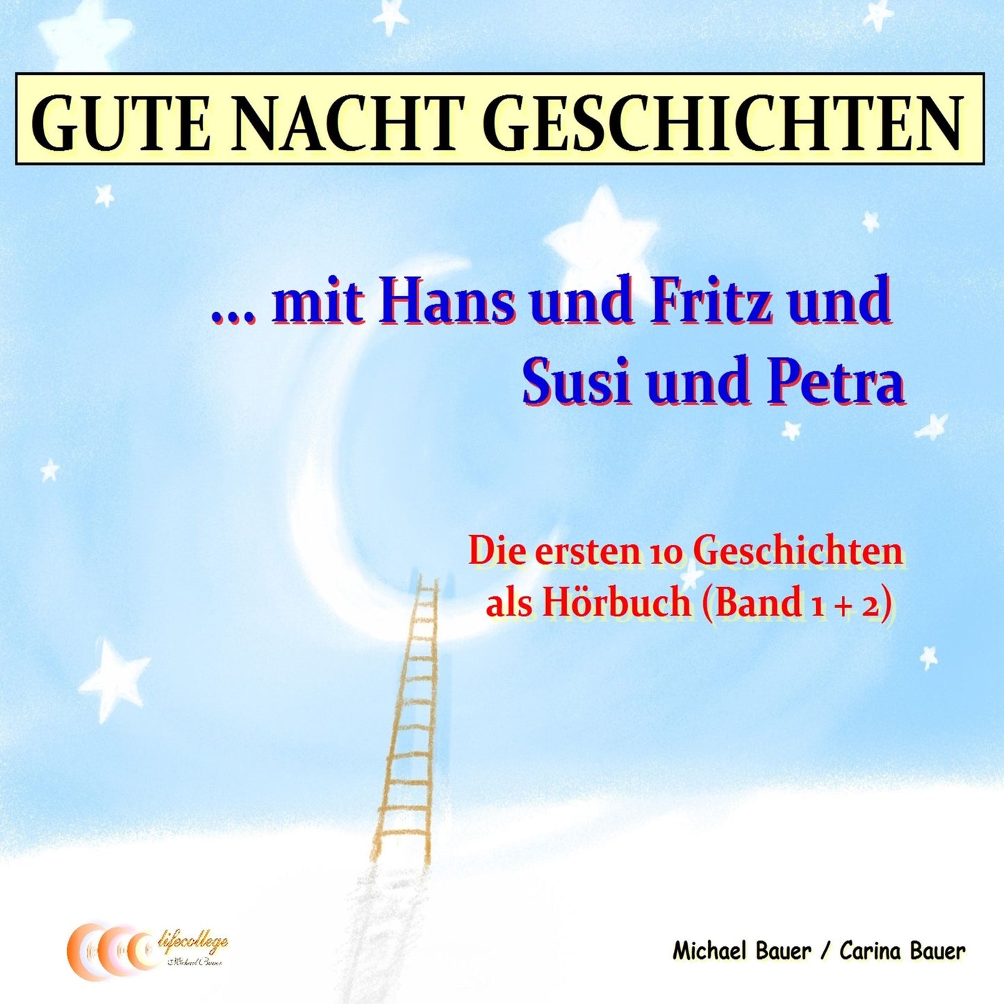GUTE NACHT GESCHICHTEN: ... mit Hans und Fritz und Susi und Petra