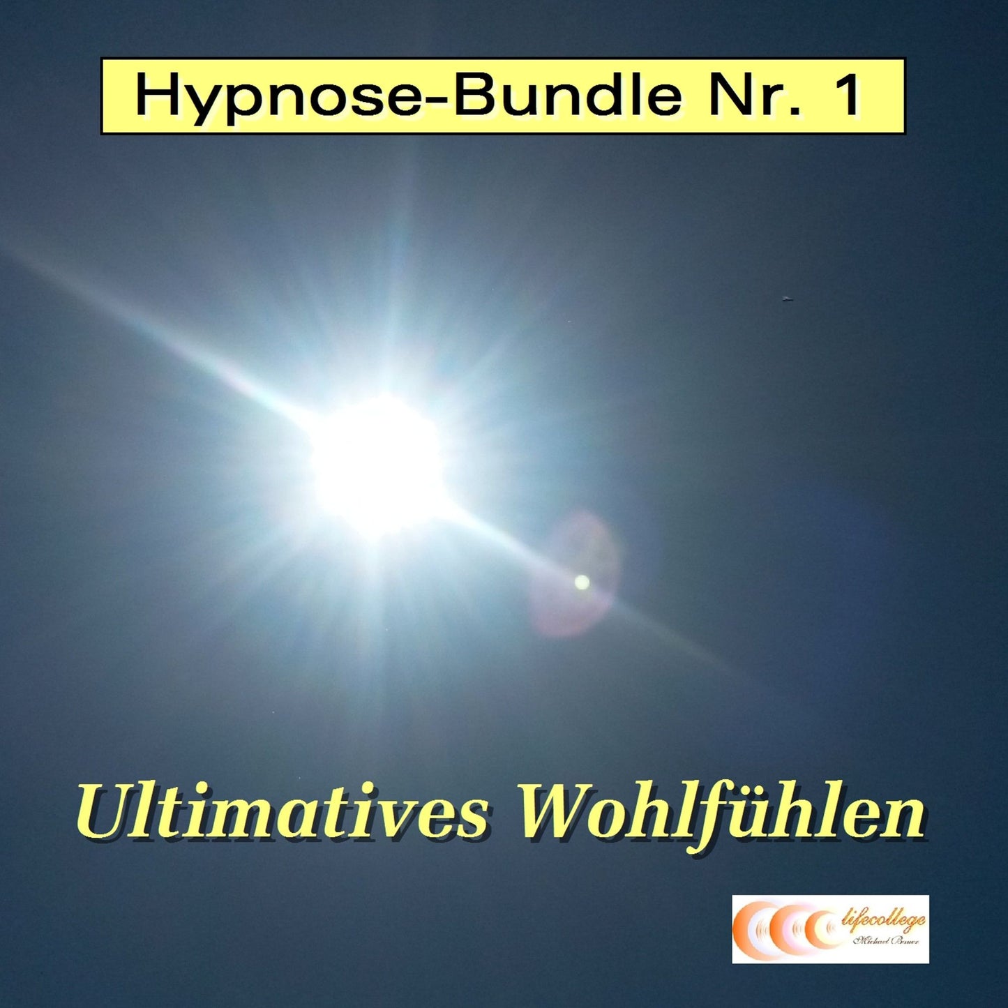 Hypnose-Bundle Nr. 1 - Ultimatives Wohlfühlen (Abridged)