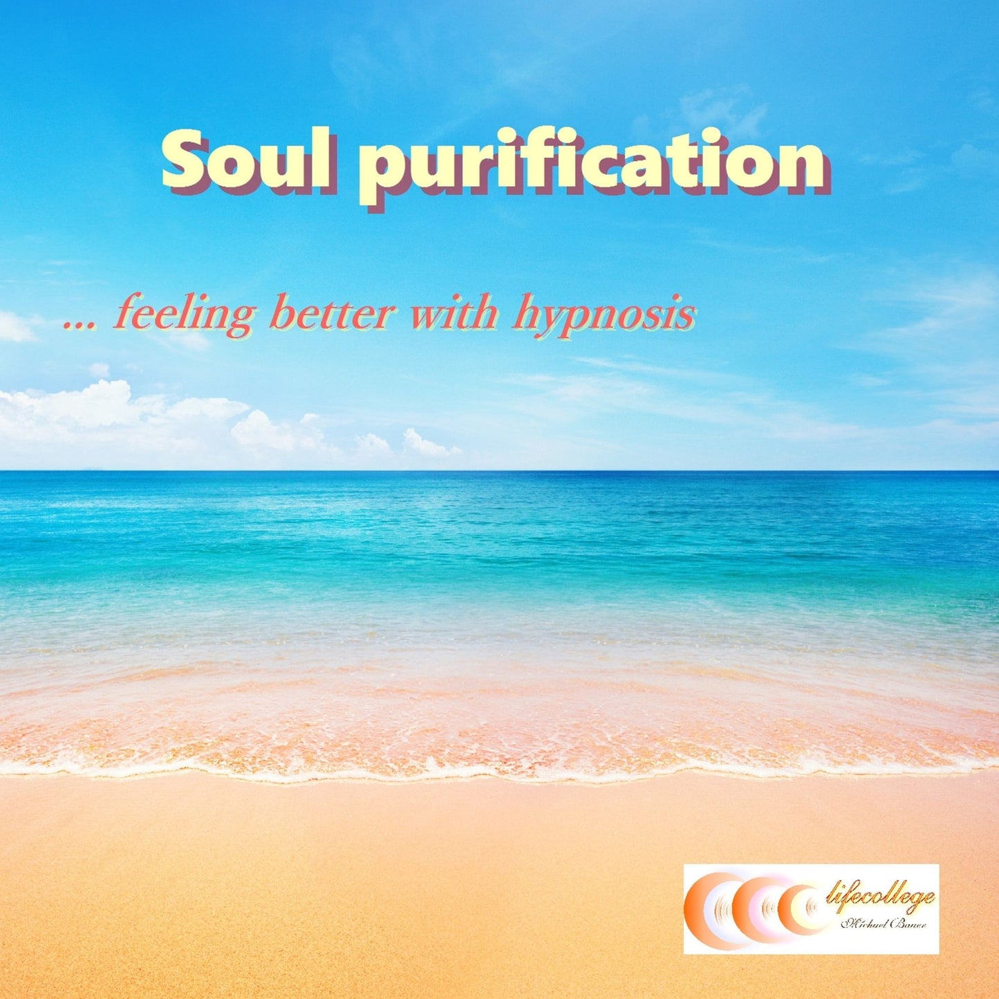 Soul purification... feeling better with hypnosis