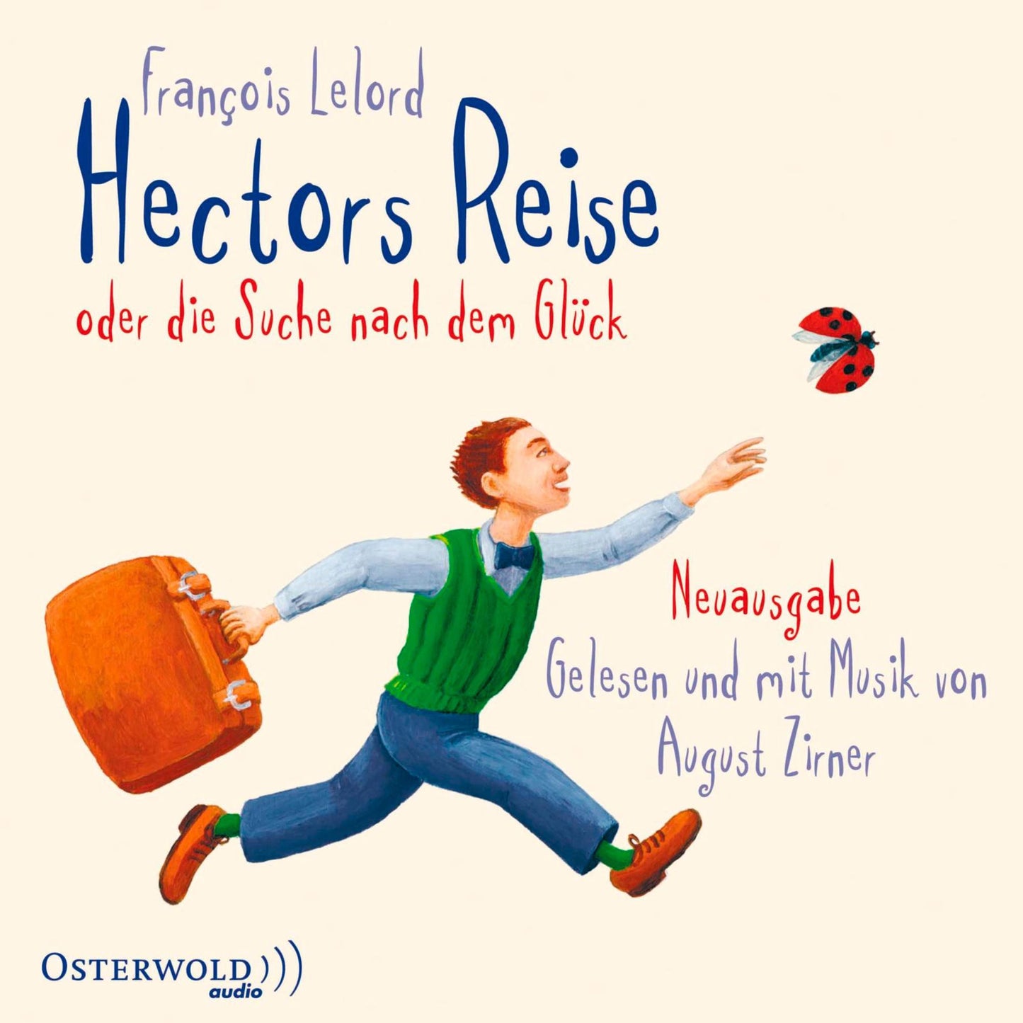 Hectors Reise: oder die Suche nach dem GlÃ¼ck