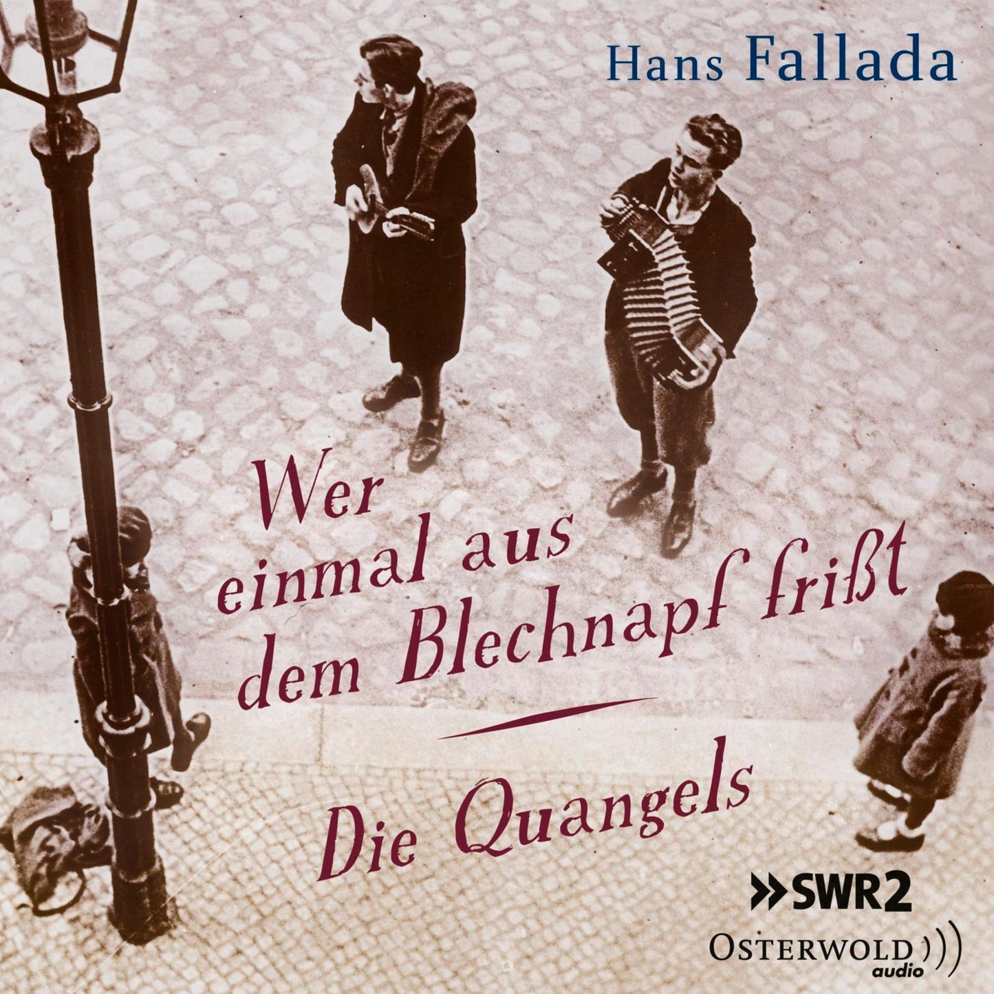 Wer einmal aus dem Blechnapf frißt / Die Quangels (Abridged)