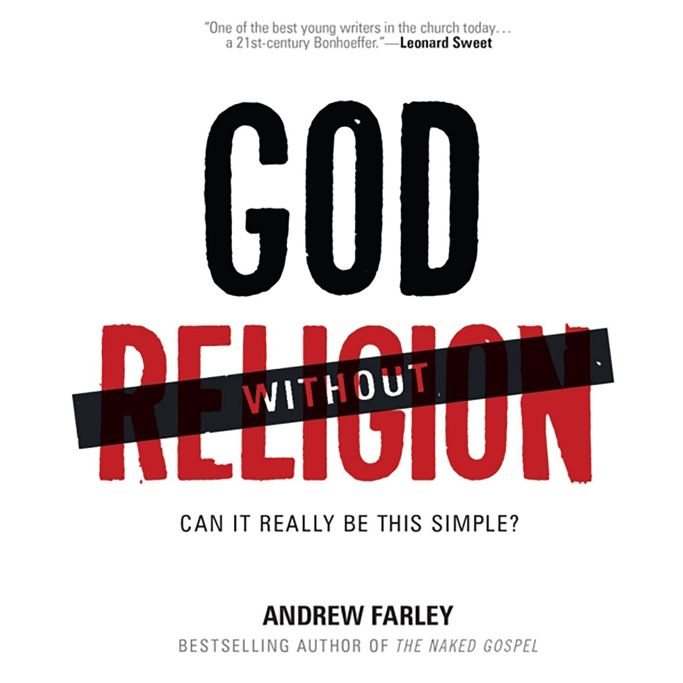 God without Religion: Can It Really Be This Simple?