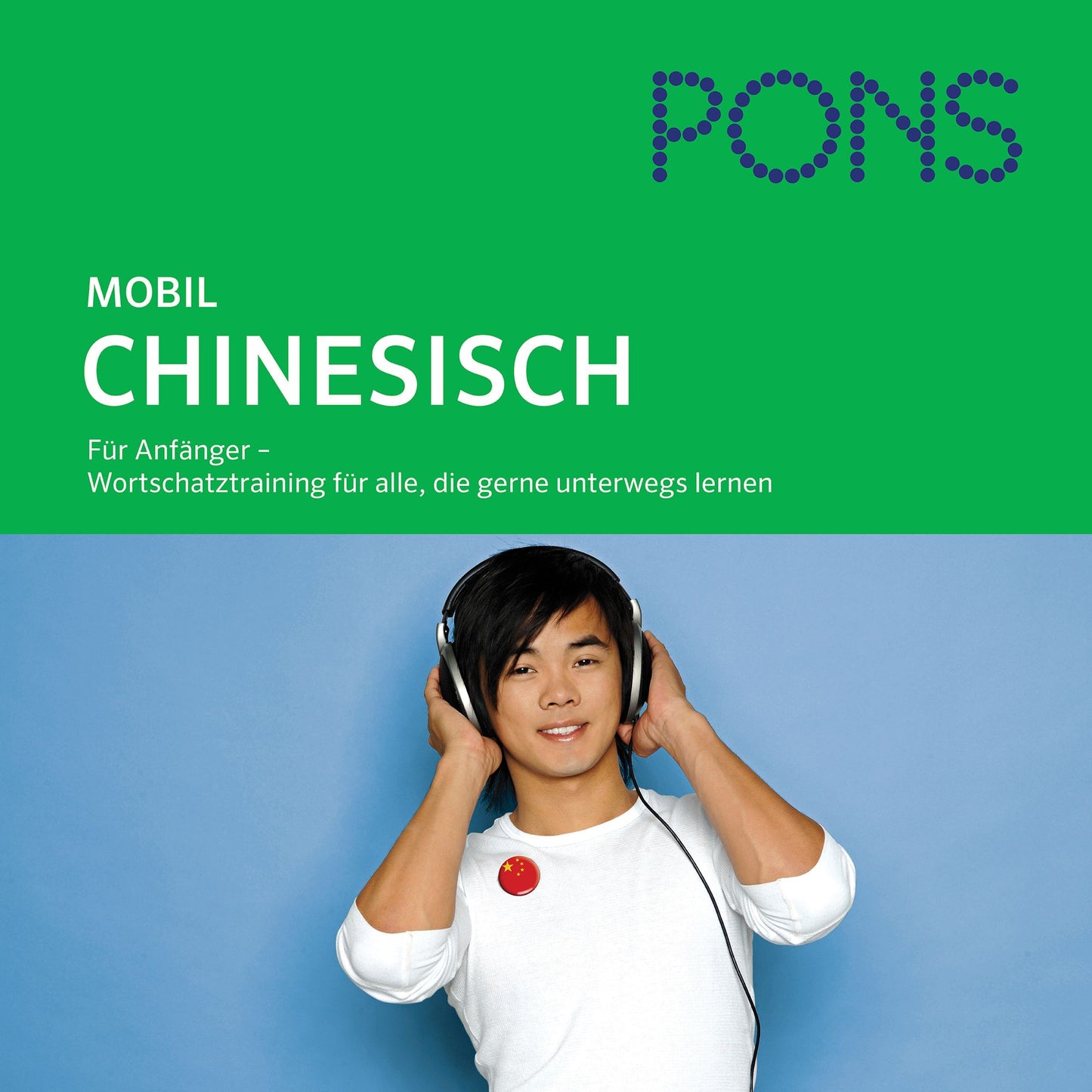 PONS mobil Wortschatztraining Chinesisch : Für Anfänger - das praktische Wortschatztraining für unterwegs