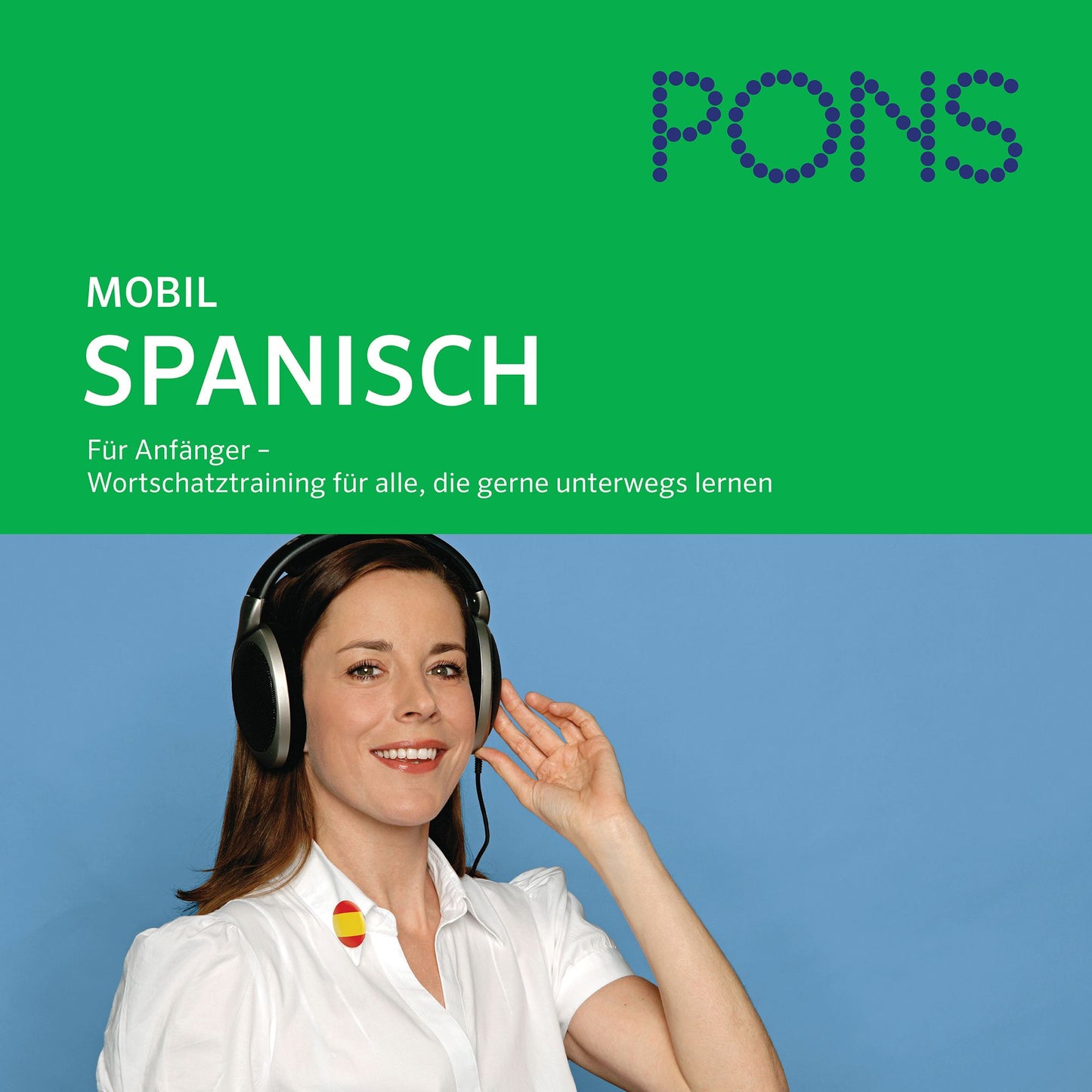 PONS mobil Wortschatztraining Spanisch : Für Anfänger - das praktische Wortschatztraining für unterwegs