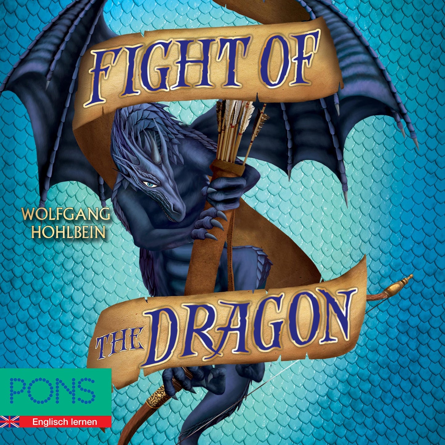 Wolfgang Hohlbein - Fight of the Dragon : PONS Fantasy auf Englisch