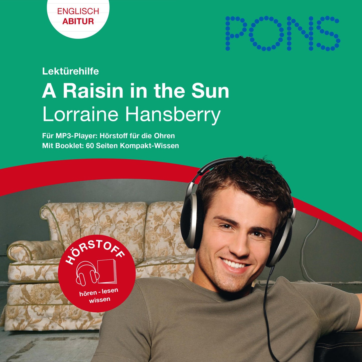 PONS Lektürehilfe - Lorraine Hansberry, A Raisin in the Sun : Hörstoff Englisch Abitur