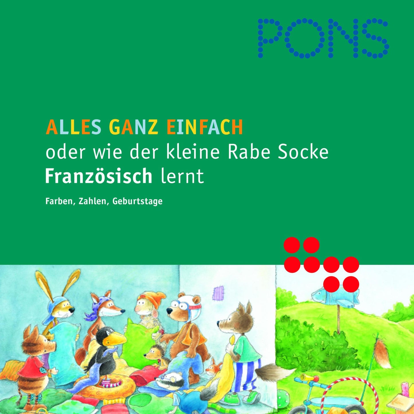 PONS Alles ganz einfach oder wie der kleine Rabe Socke Französisch lernt : Farben, Zahlen, Geburtstage