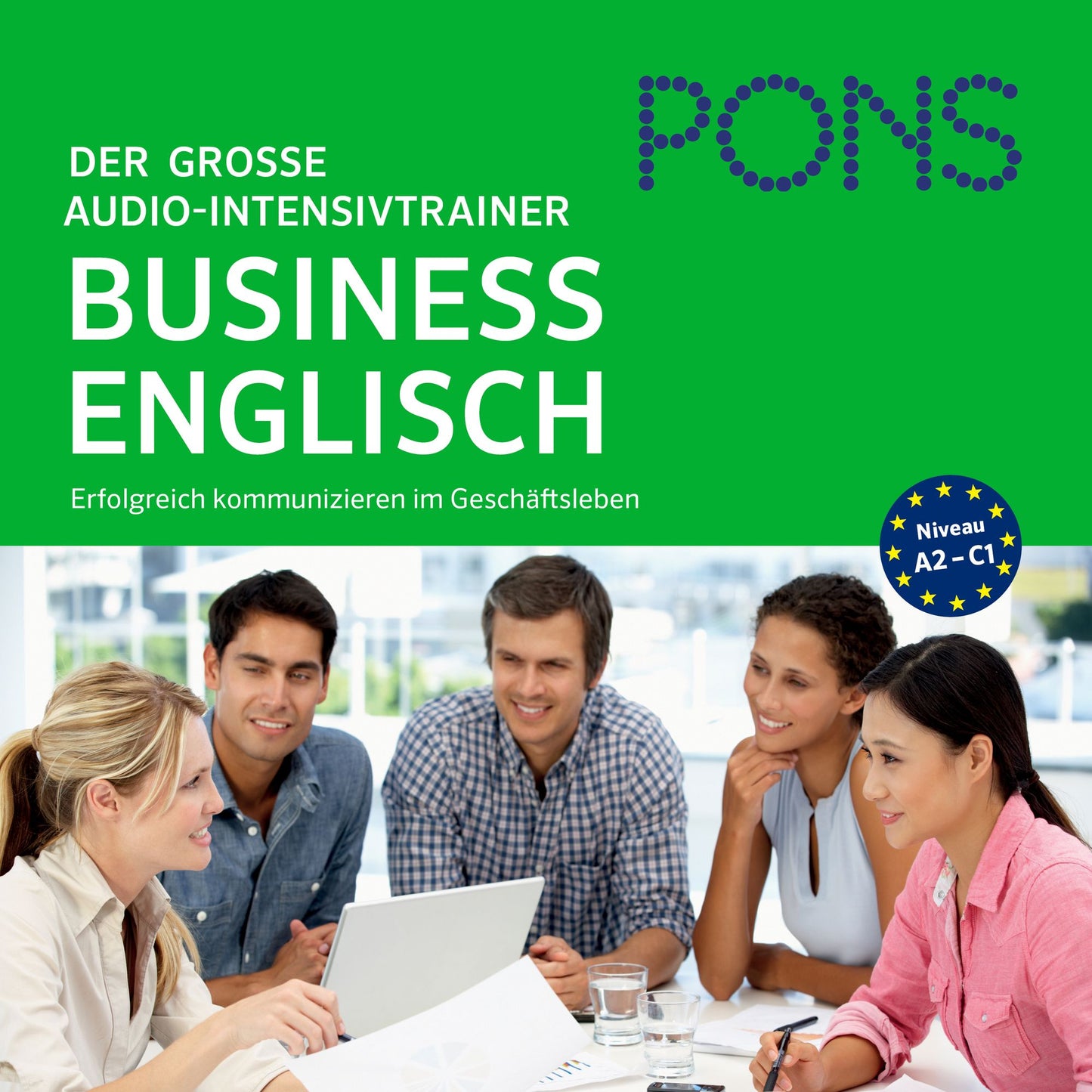 PONS Der große Audio-Intensivtrainer BUSINESS ENGLISH : Erfolgreich kommunizieren im Geschäftsleben (A2-C1) (Abridged)