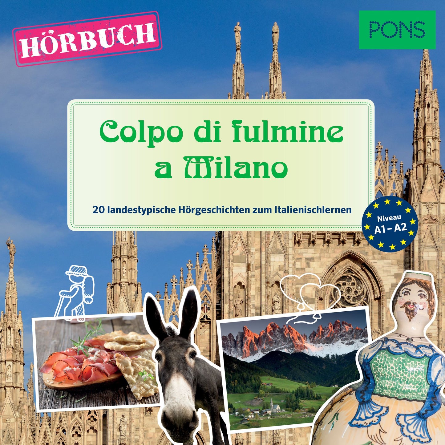 PONS Hörbuch Italienisch: Colpo di fulmine a Milano : 20 landestypische Hörgeschichten zum Italienischlernen (A1-A2)