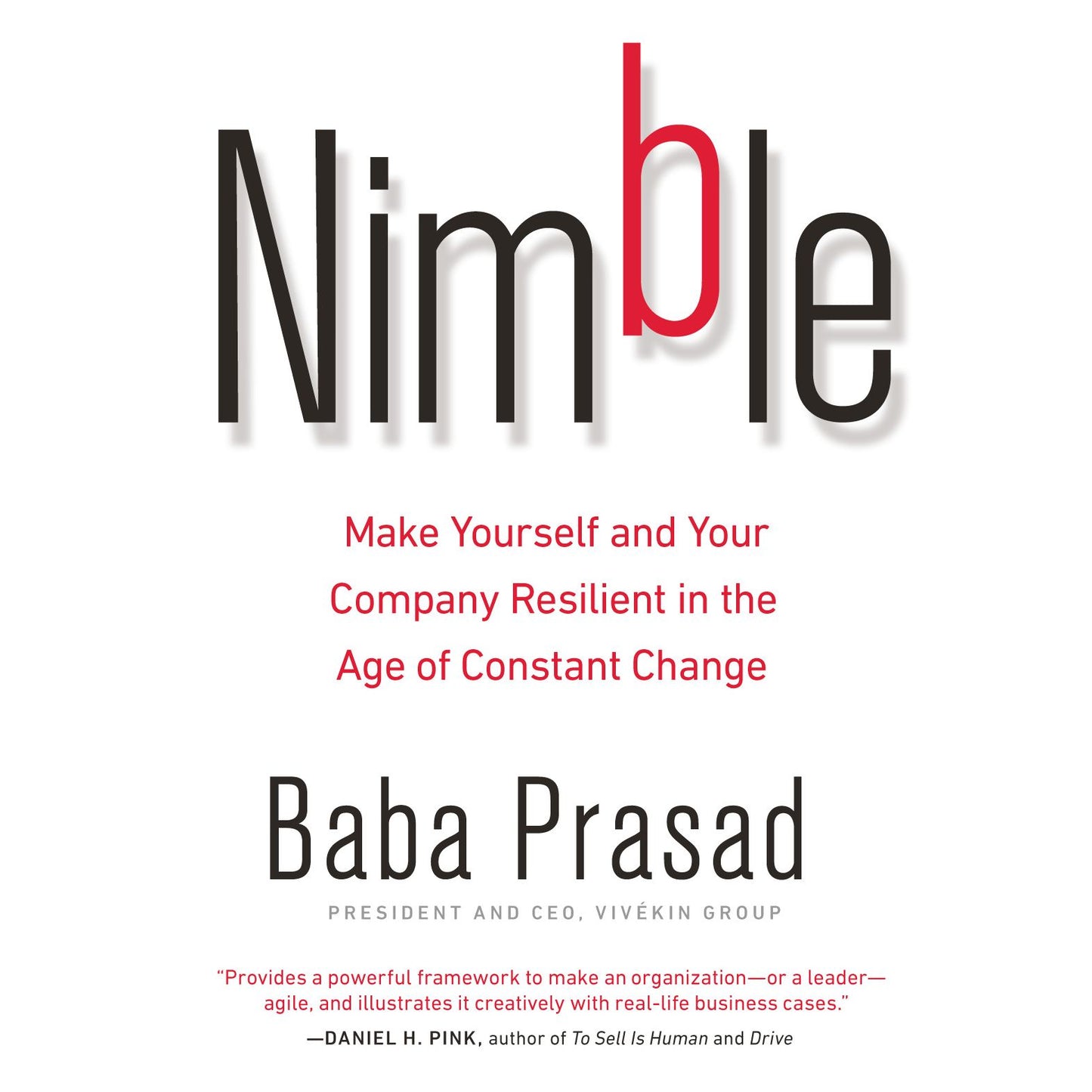 Nimble: Make Yourself and Your Company Resilient in the Age of Constant Change