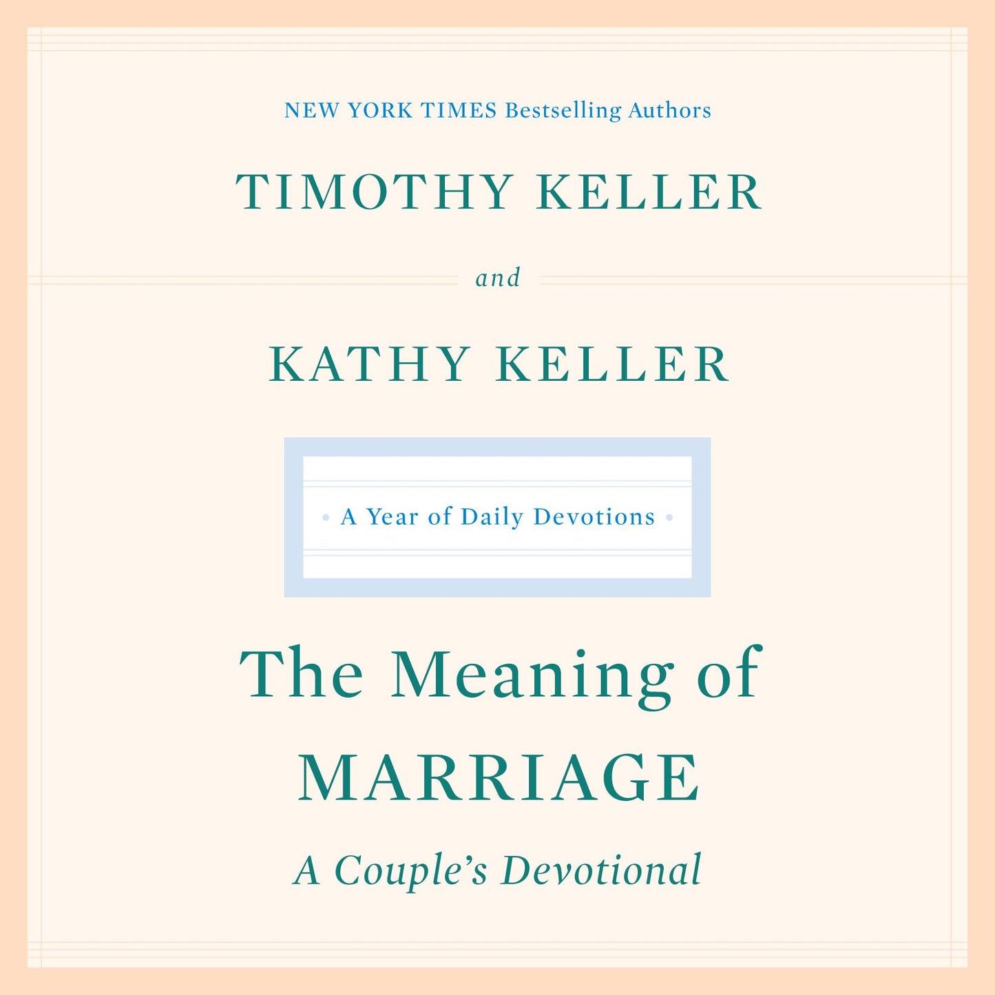 The Meaning of Marriage: A Couple's Devotional: A Year of Daily Devotions