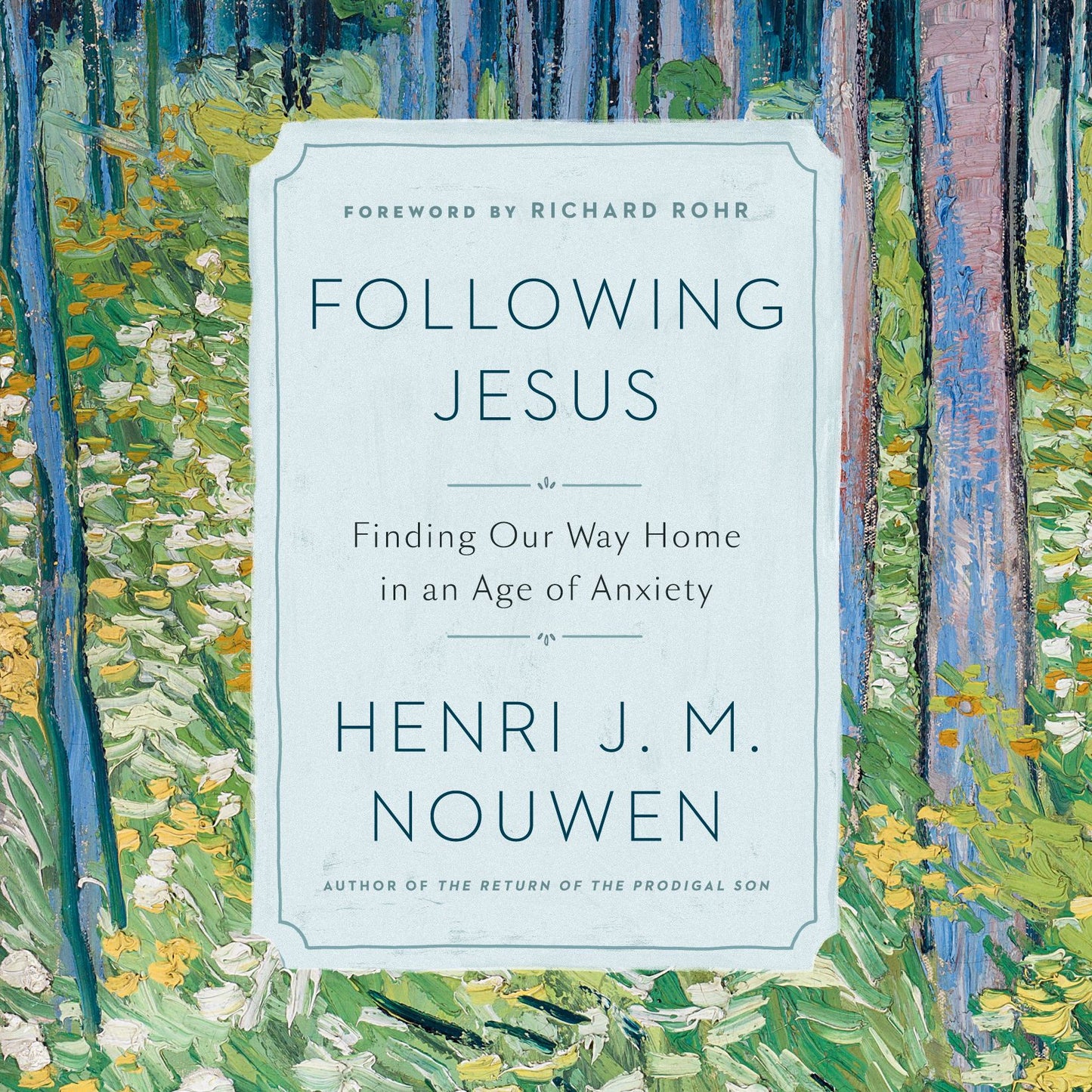 Following Jesus: Finding Our Way Home in an Age of Anxiety