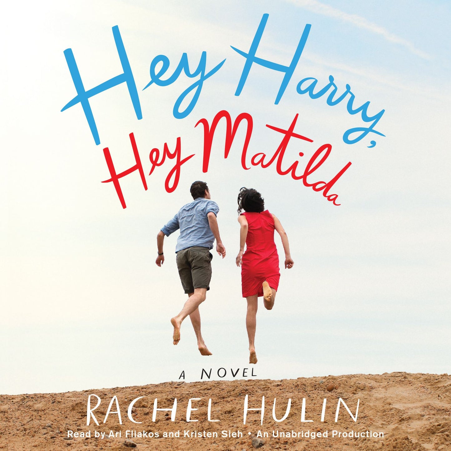 Hey Harry, Hey Matilda: A Novel