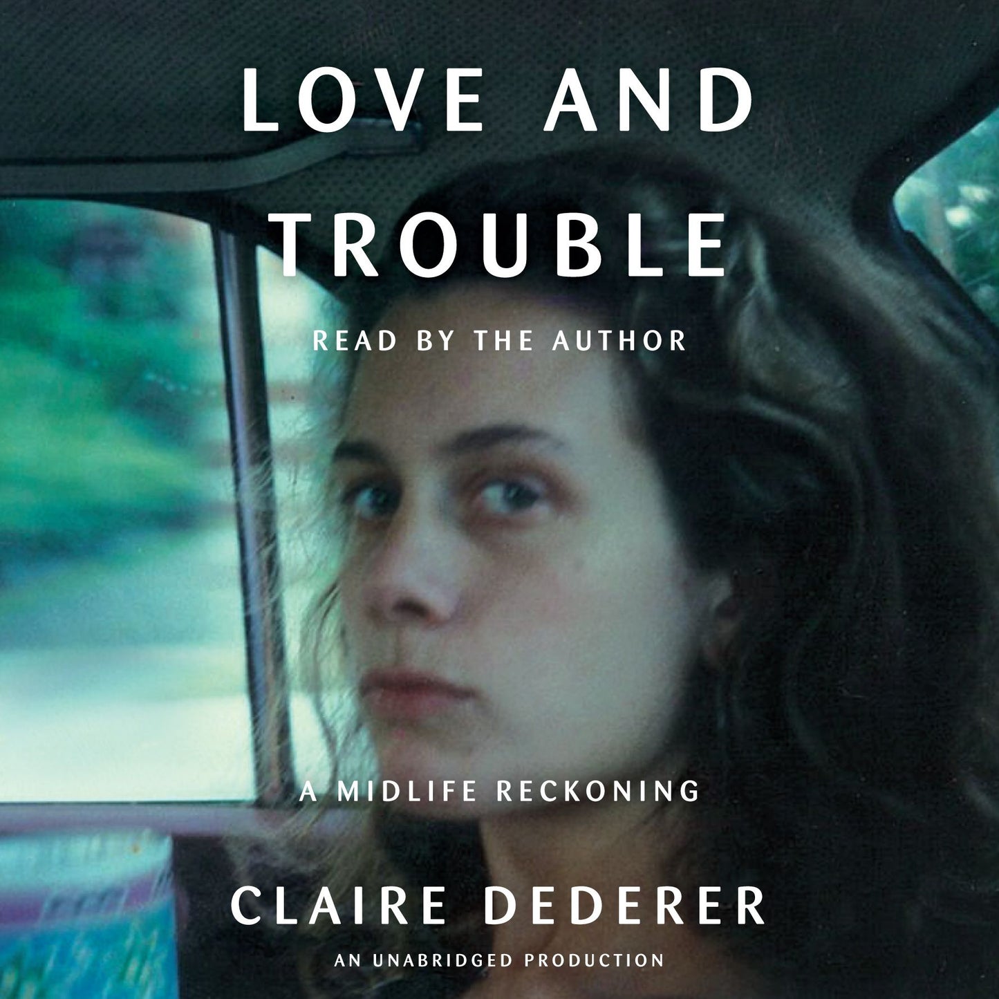 Love and Trouble: A Midlife Reckoning