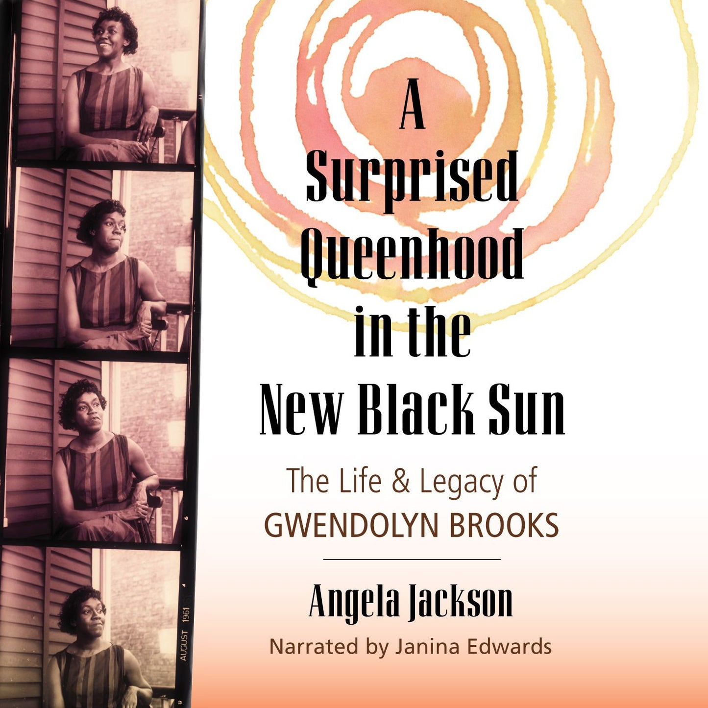 A Surprised Queenhood in the New Black Sun: The Life & Legacy of Gwendolyn Brooks