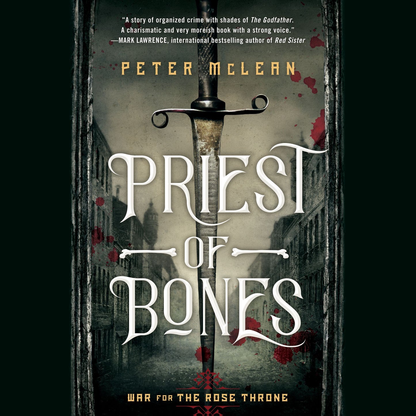 Priest of Bones: War for the Rose Throne, Book 1