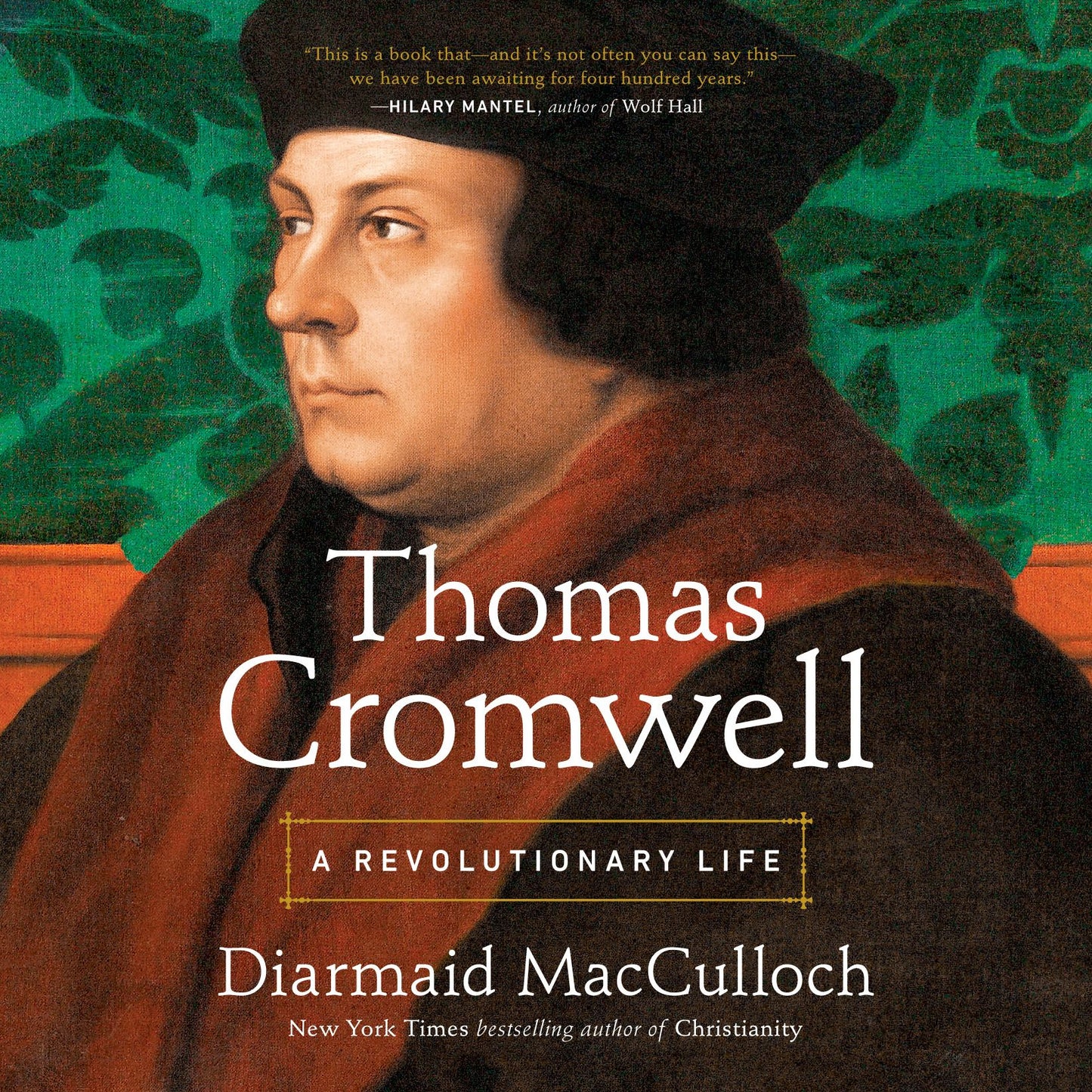 Thomas Cromwell: A Revolutionary Life