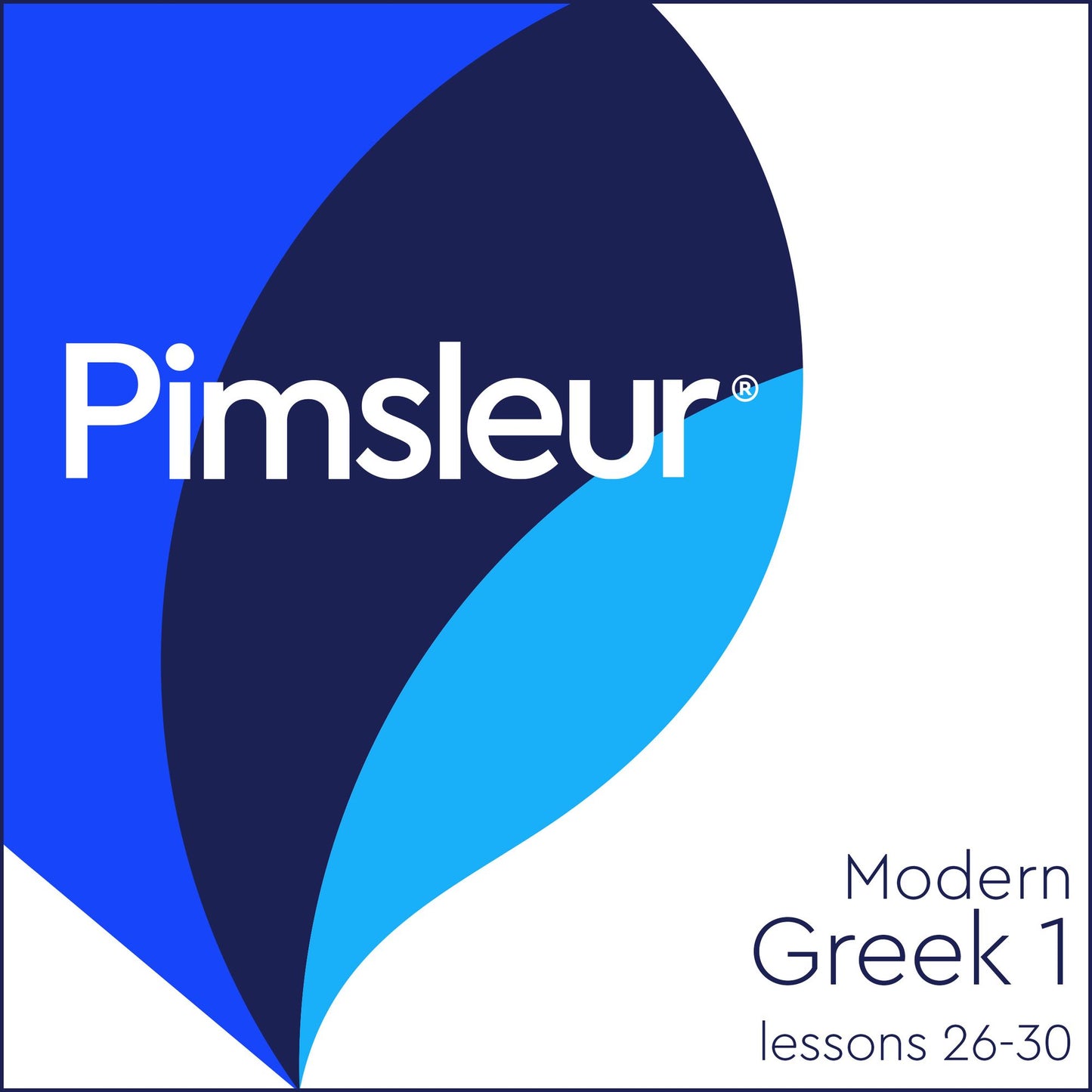 Pimsleur Greek (Modern) Level 1 Lessons 26-30: Learn to Speak and Understand Modern Greek with Pimsleur Language Programs