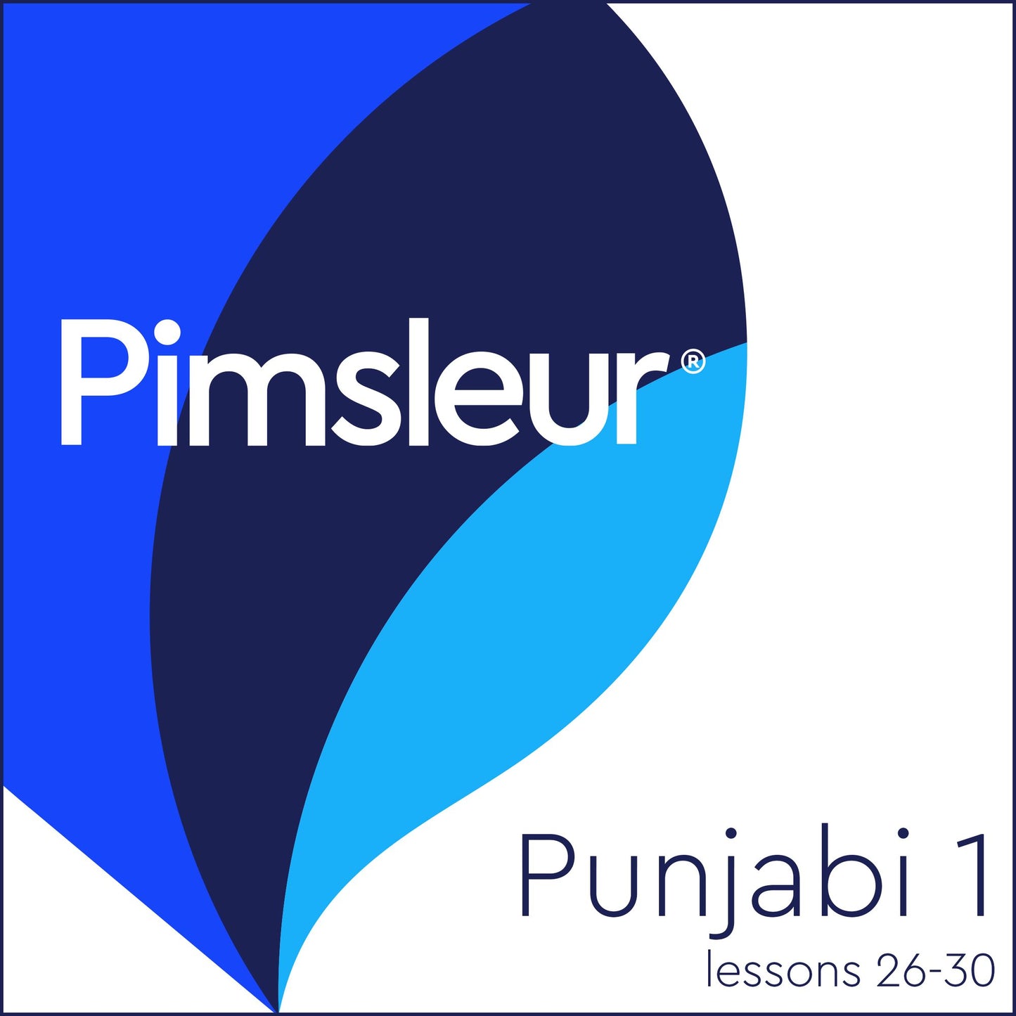Pimsleur Punjabi Level 1 Lessons 26-30 MP3: Learn to Speak and Understand Punjabi with Pimsleur Language Programs