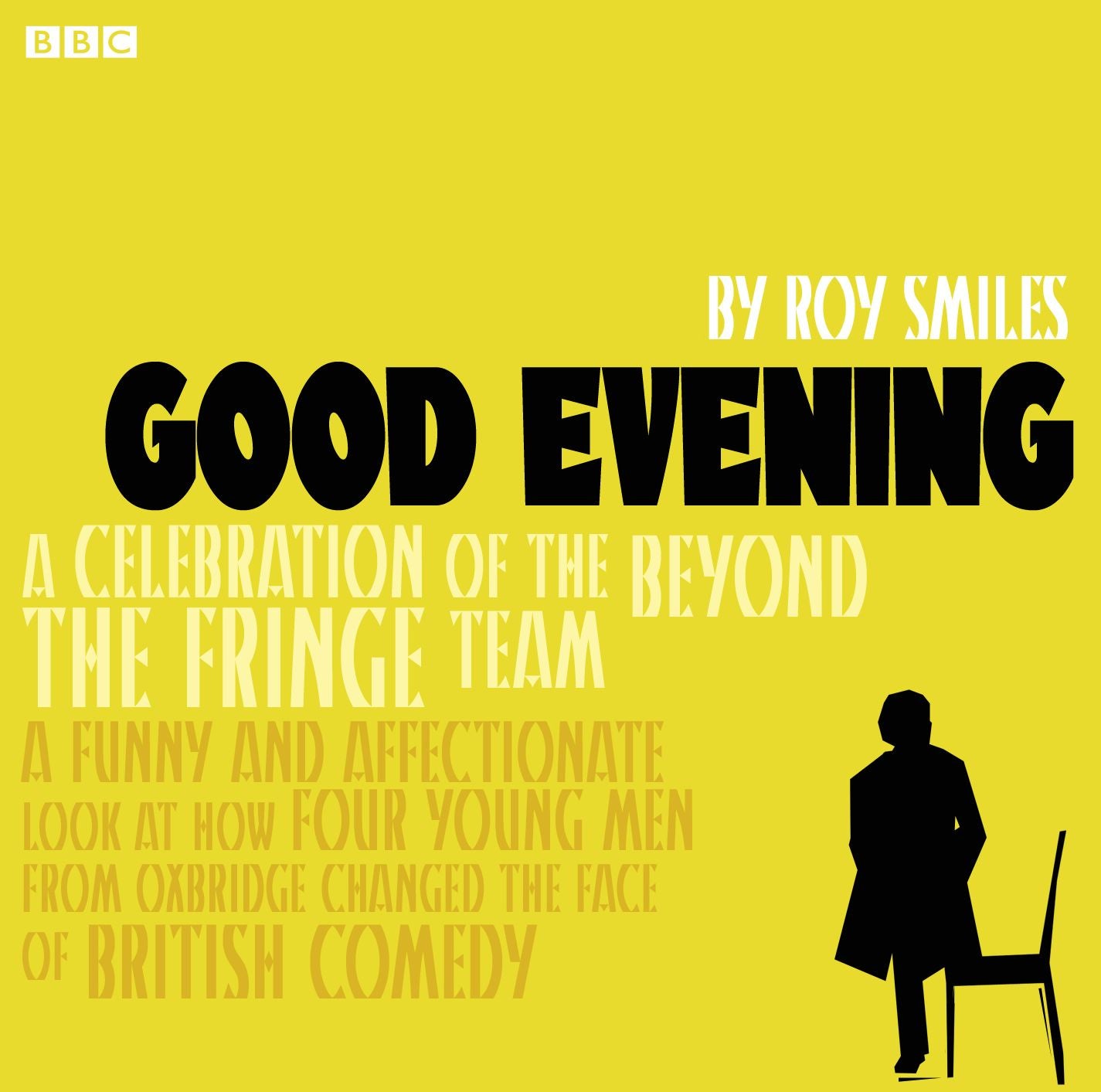 Good Evening Behind "Beyond The Fringe"