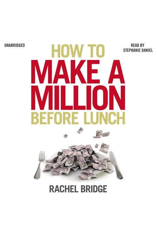 How to Make a Million Before Lunch