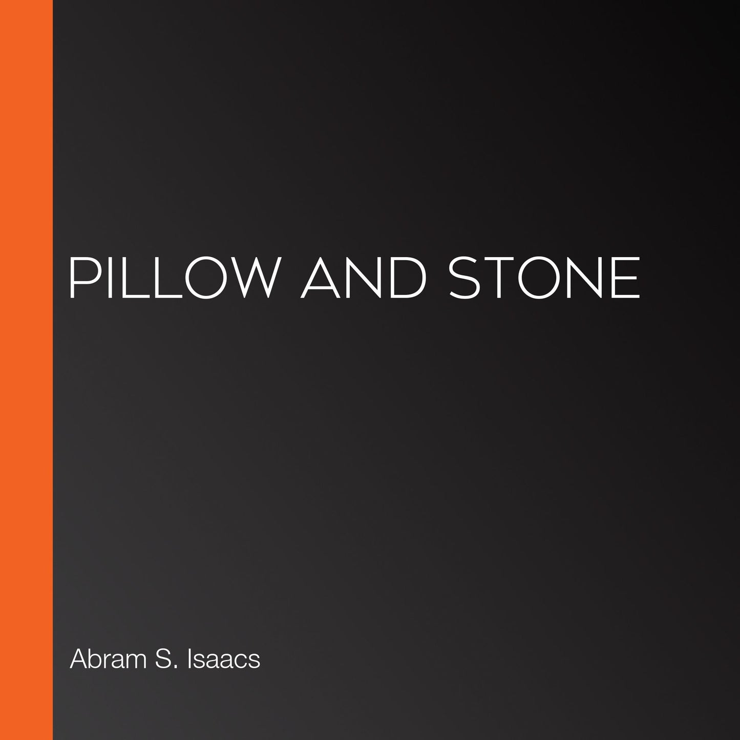 Pillow and Stone