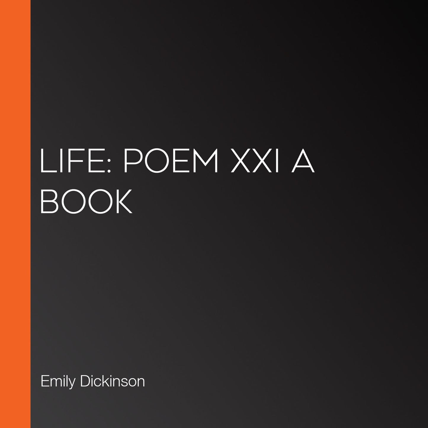 Life: Poem XXI A Book
