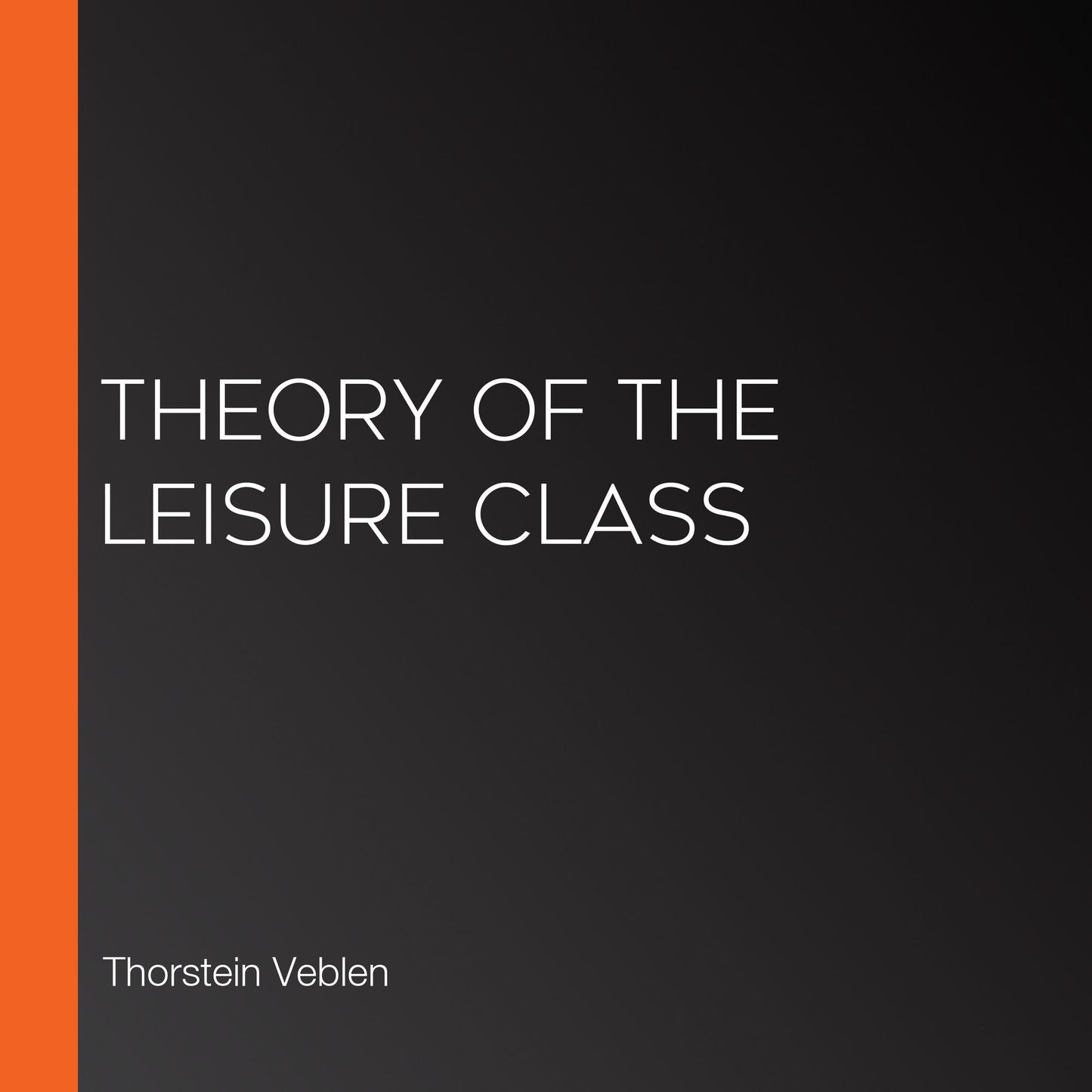 Theory of the Leisure Class