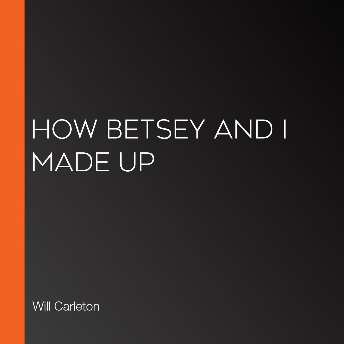 How Betsey and I Made Up