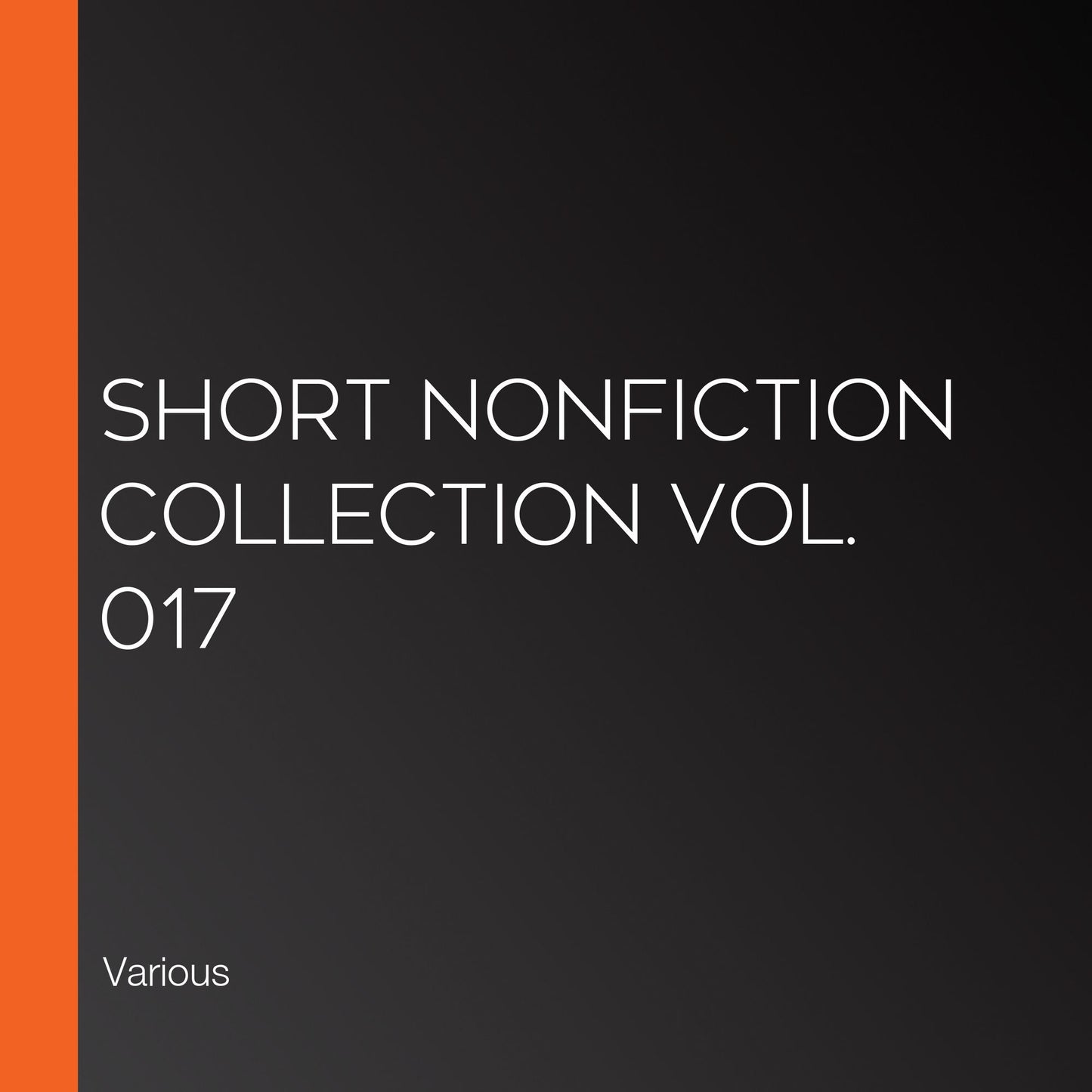 Short Nonfiction Collection Vol. 017