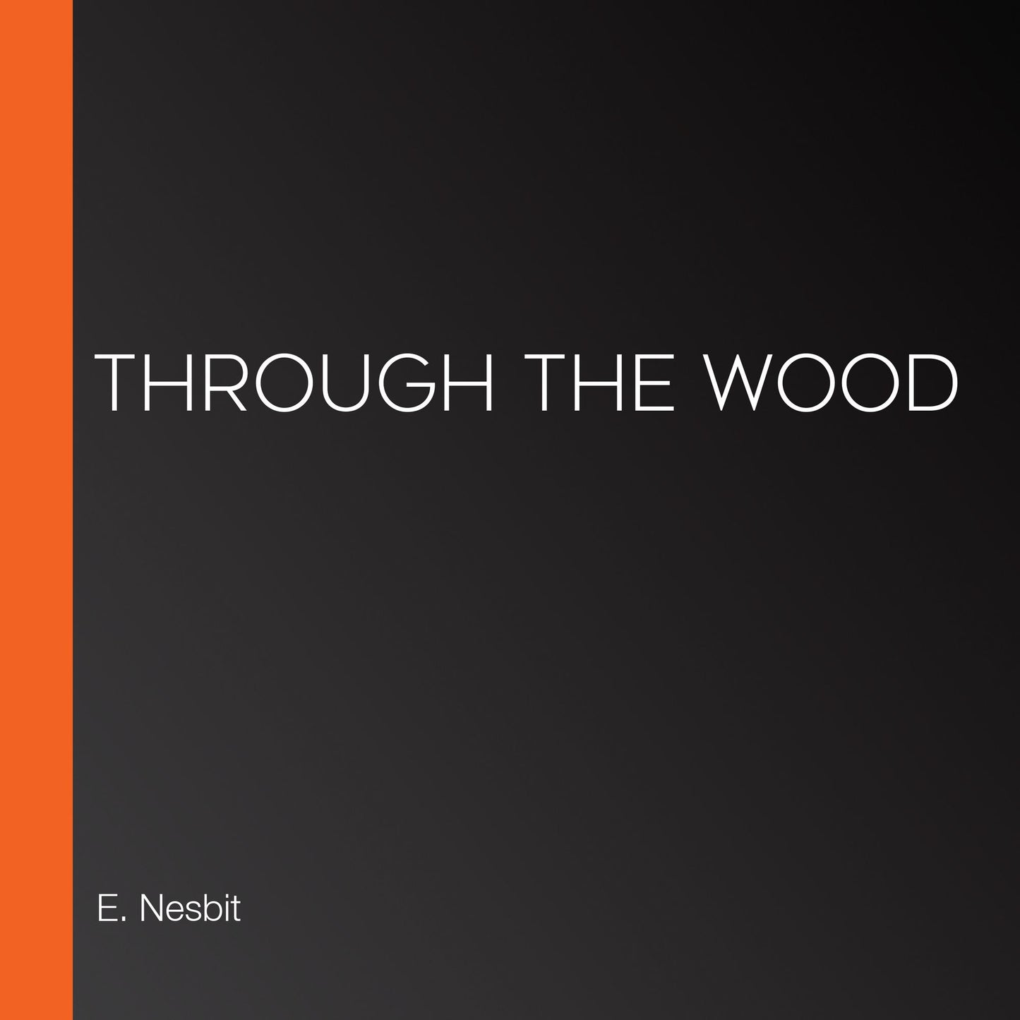 Through the Wood