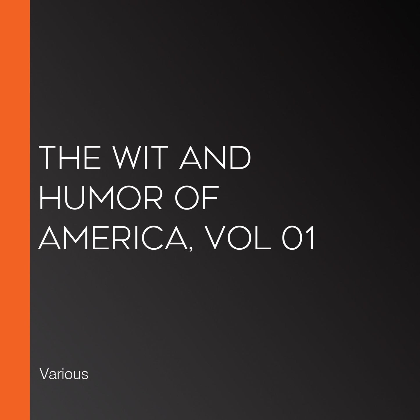 The Wit and Humor of America, Vol 01